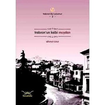 TRABZONUN KALBI MEYDAN - AHMET ÖZER