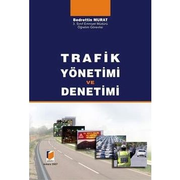 TRAFIK YÖNETİMİ VE DENETIMI - BEDRETTIN MURAT