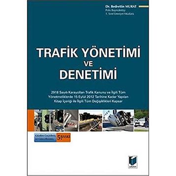 TRAFIK YÖNETİMİ VE DENETIMI - BEDRETTIN MURAT