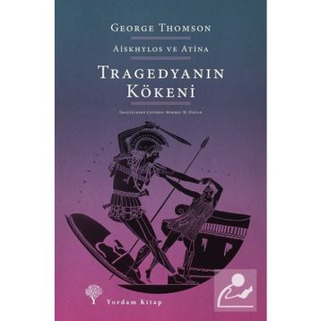 TRAGEDYANIN KÖKENİ - GEORGE THOMSON