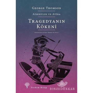 TRAGEDYANIN KÖKENİ - GEORGE THOMSON