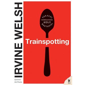 TRAINSPOTTING - IRVINE WELSH