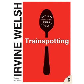 TRAINSPOTTING - IRVINE WELSH