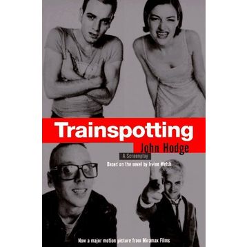 TRAINSPOTTING - IRVINE WELSH