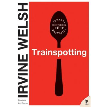 TRAINSPOTTING - IRVINE WELSH