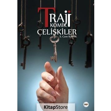 Trajikomik Çelişkiler - Seyit Cem Kavak