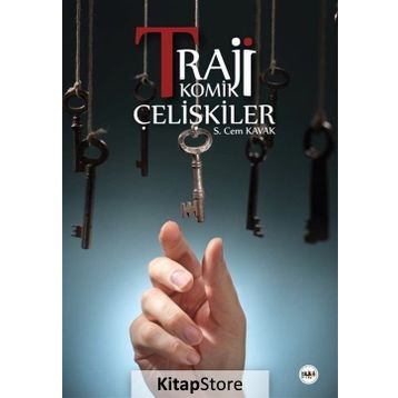 Trajikomik Çelişkiler - Seyit Cem Kavak