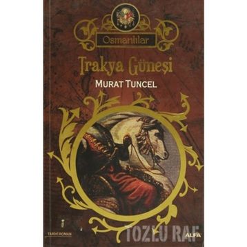 TRAKYA GÜNEŞİ - MURAT TUNCEL