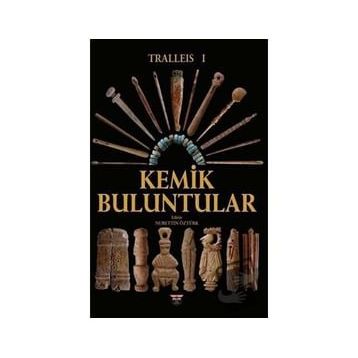 Tralleis 1 - Kemik Buluntular Nurettin Öztürk