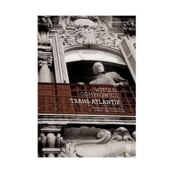 Trans - Atlantik - Witold Gombrowicz