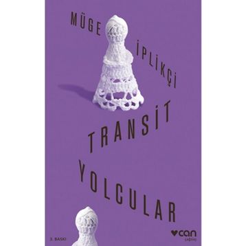 Transit Yolcular - Müge İplikçi