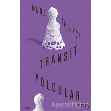 Transit Yolcular - Müge İplikçi