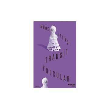 Transit Yolcular - Müge İplikçi