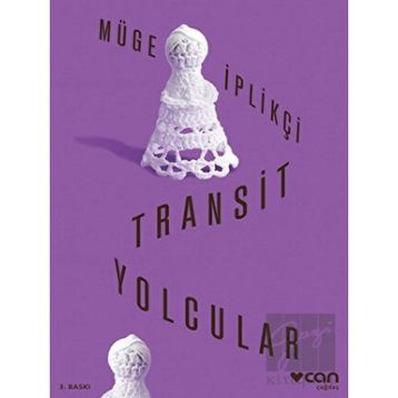 Transit Yolcular - Müge İplikçi
