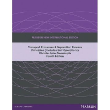 Transport Processes and Separation Process Principles - Christie John Geankoplis