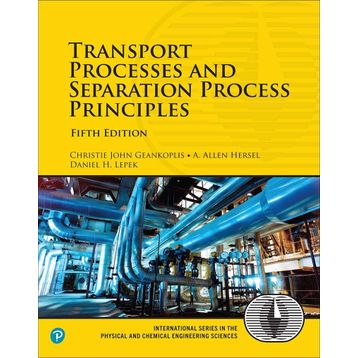 Transport Processes and Separation Process Principles - Christie John Geankoplis