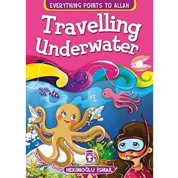 Traveling Underwater - Everything Points To Allah 5