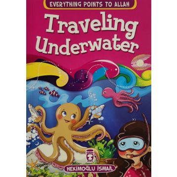 Traveling Underwater - Everything Points To Allah 5