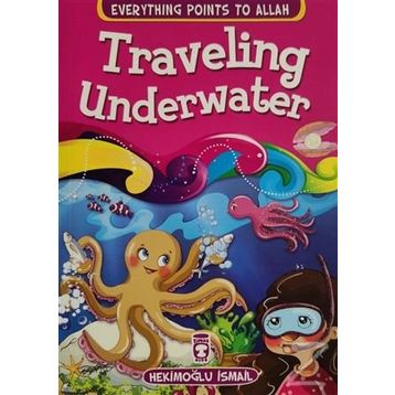 Traveling Underwater - Everything Points To Allah 5