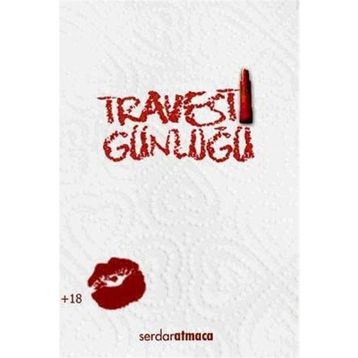Travesti Günlüğü - Serdar Atmaca