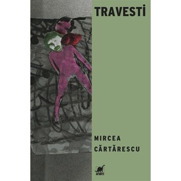 TRAVESTI - MIRCEA CARTARESCU