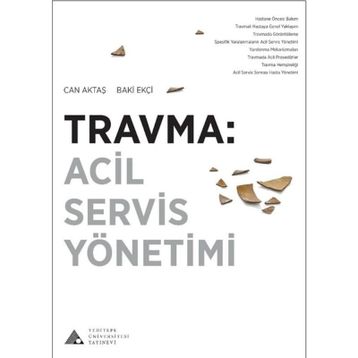 Travma: Acil Servis Yönetimi - Baki Ekçi