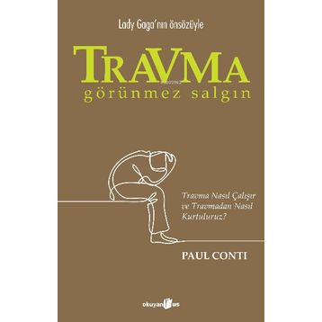 Travma: Görünmez Salgın - Paul Conti