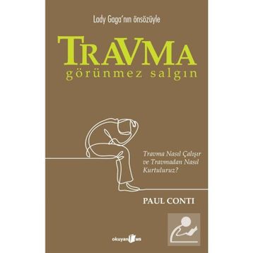 Travma: Görünmez Salgın - Paul Conti