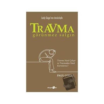 Travma: Görünmez Salgın - Paul Conti