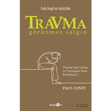 Travma: Görünmez Salgın - Paul Conti