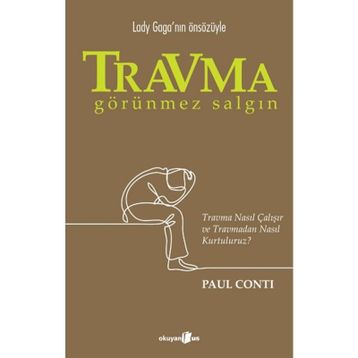 Travma: Görünmez Salgın - Paul Conti