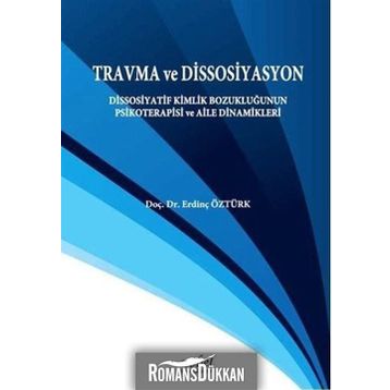 Travma ve Dissosiyasyon - Erdinç Öztürk