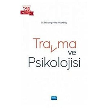 Travma ve Psikolojisi - Mert Akcanbaş