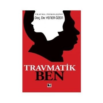 Travmatik Ben - Yener Özen