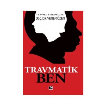 Travmatik Ben - Yener Özen