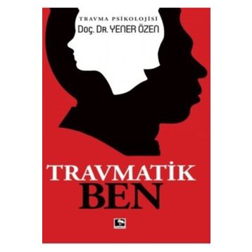 Travmatik Ben - Yener Özen