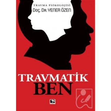 Travmatik Ben - Yener Özen