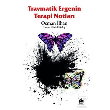 Travmatik Ergenin Terapi Notları- Osman İlhan