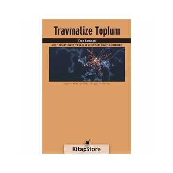 Travmatize Toplum - Fred Harrison