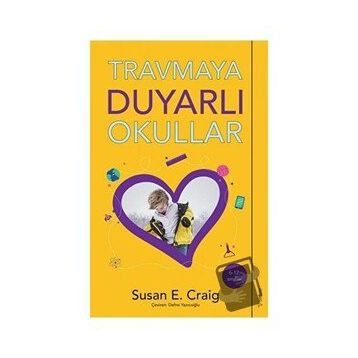 Travmaya Duyarlı Okullar - Susan Craig - Sola Unitas