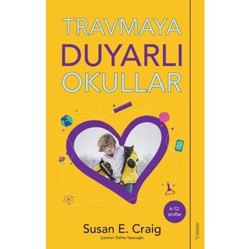 Travmaya Duyarlı Okullar - Susan Craig - Sola Unitas