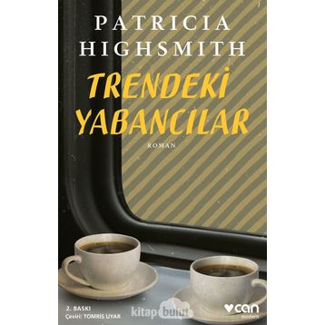 Trendeki Yabancılar - Patricia Highsmith