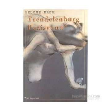 TRENDELENBURG POZISYONU - SELÇUK EREZ