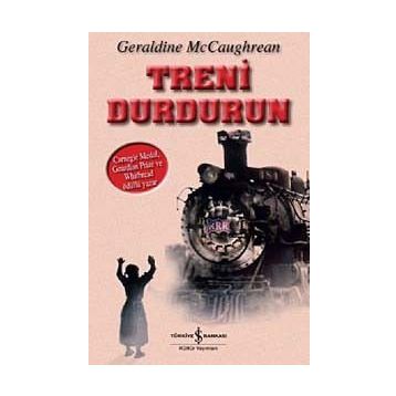 TRENI DURDURUN - GERALDINE MCCAUGHREAN