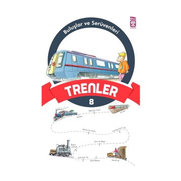 Trenler - Buluşlar ve Serüvenleri