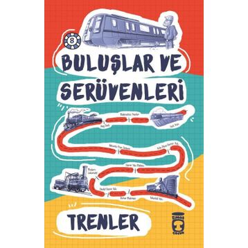 Trenler - Buluşlar ve Serüvenleri