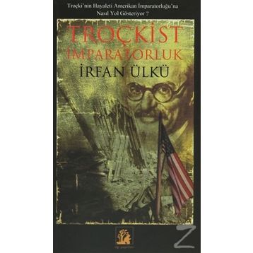 Troçkist İmparatorluk - İrfan Ülkü