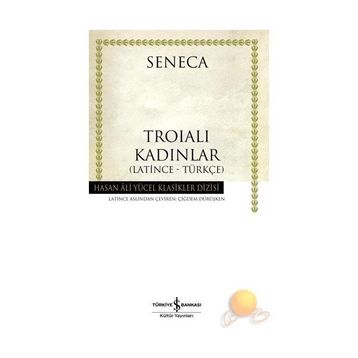 TROİALI KADINLAR CILTLI - SENECA