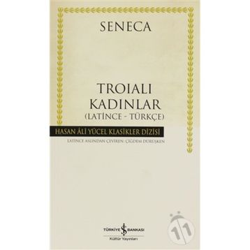 Troialı Kadınlar -Latince Türkçe - Seneca