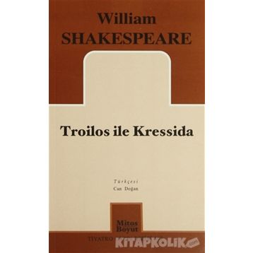 TROILOS ILE KRESSIDA - WILLIAM SHAKESPEARE